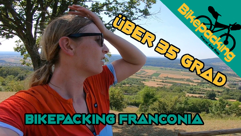 Bikepacking Franconia Über 35 Grad